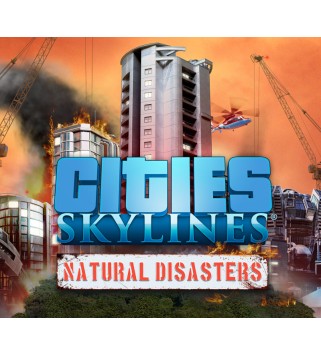 Cities: Skylines - Natural Disasters DLC Steam Key EUROPE